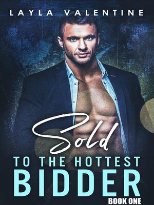 cover image of Sold to the Hottest Bidder, #1